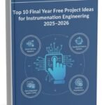 Top 10 Final Year Free Project Ideas for Instrumentation Engineering 2025–2026