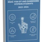Top 10 Final Year Free Project Ideas for IoT and Embedded Systems Students 2025–2026