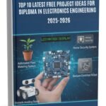 Top 10 Latest Free Project Ideas for Diploma in Electronics Engineering 2025–2026